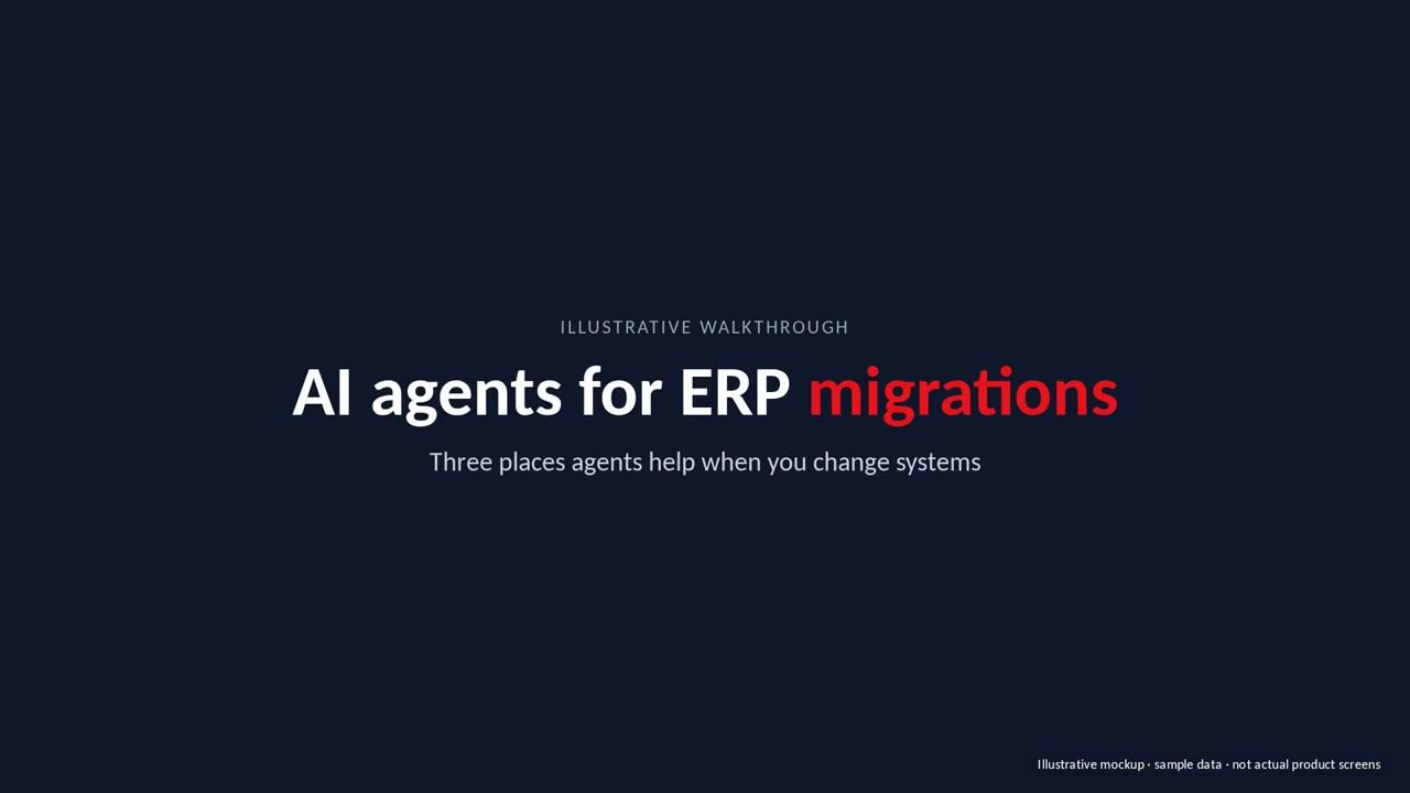 Video thumbnail for How AI Agents Help With ERP Migrations